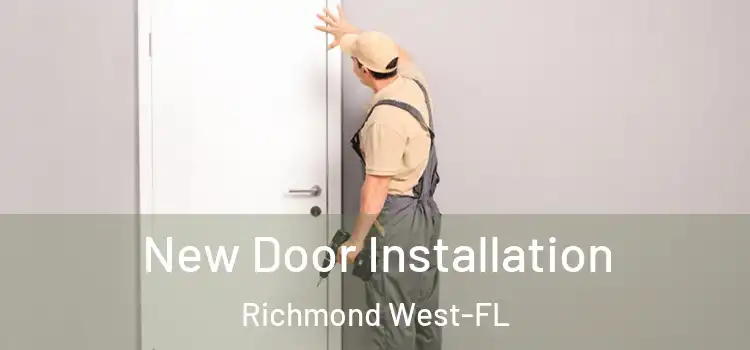  New Door Installation Richmond West-FL