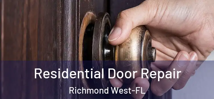 Residential Door Repair Richmond West-FL