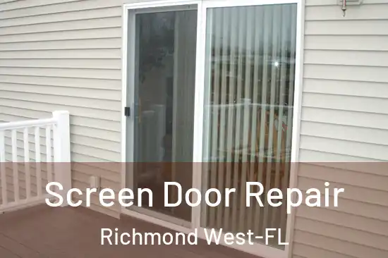  Screen Door Repair Richmond West-FL