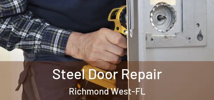  Steel Door Repair Richmond West-FL